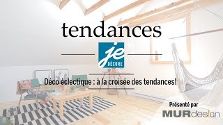 Déco éclectique: à la croisée des tendances!