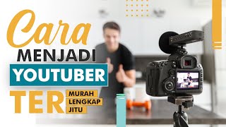 Cara Jadi YouTuber Modal Dengkul Tapi Sukses