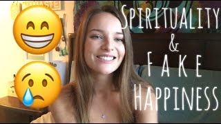 Spirituality & Fake Happiness