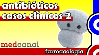 Casos Clínicos 2 | ANTIBIOTICOTERAPIA