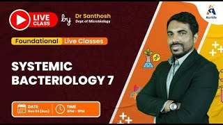 90 Days University Proff Pre Microbiology Live class on  Systemic bacteriology 7 on by Dr .Santhosh