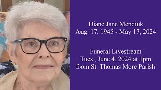 LIVE: Funeral for Diane Jane Mendiuk (Tues., June 4, 2024 at 1pm MT)