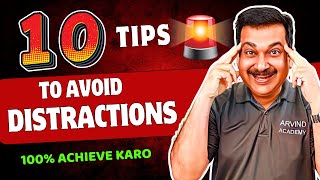 10 TIPS to AVOID DISTRACTIONS 😨 How to score 100%👉 Arvind Academy