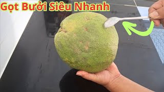 Hóa Ra Gọt Bưởi Bằng Muỗng Lại Dễ Đến Như Vậy Mà Còn Nhanh Nữa.Cách Gọt Bưởi Bằng Cái Thìa Cực Nhanh