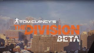 Tom Clancy's The Division Beta Gameplay 60fps #1