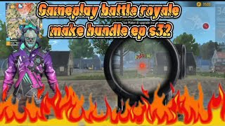 Gameplay Free Fire Make Bundle S32 || Free Fire