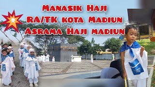 Manasik Haji RA/TK Kota Madiun di Asrama Haji #manasikhaji #haji #kakbah #anak #madiun