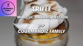 RECETTE SIMPLE Trifle mangue, ananas, passion