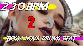 ✅ 230 BPM Bossa Nova 🥁 Ten minutes of drums beat backing track