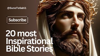 20 most Inspirational Bible Stories | Life-Changing Lessons | Jesus Christ | Bible Stories in Hindi