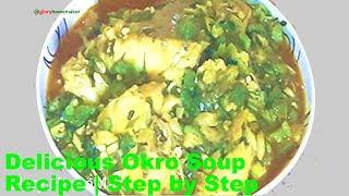 How to Make Okro Soup With Tilapia Fish | Nigerian Soup | Easy To Follow Steps -Glory Homemaker