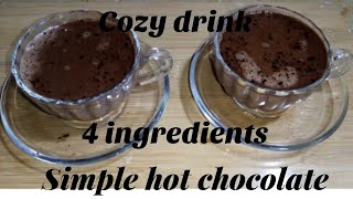 Hot chocolate | cozy drink | Simple hot chocolate