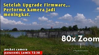 Test performa kamera lumix tz30, setelah upgrade firmware.