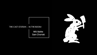 WILL BAKKE & SAM CHORTEK - In The Room