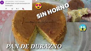 PAN DE DURAZNO SIN HORNO 😋 ESPONJOSO