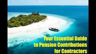 Your Essential Guide to Pension Contributions for Contractors