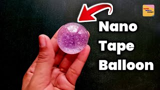 How to Make Nano Tape Balloon - Learn Step by Step | Nano Tape & Slime Craft