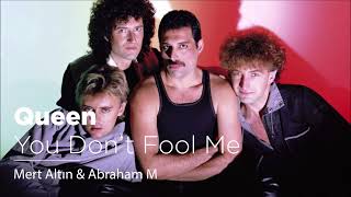 Queen - You Don't Fool Me (Abraham M. Remix)