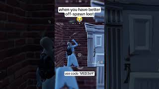 when you have better off spawn loot💀use code MED369 #fortnite #fortniteclips #epicpartner