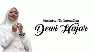 Marhaban Ya Ramadhan - Cover by Dewi Hajar || Official Lirik