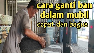 Cara Ganti Ban Dalam Mubil bagus dan aman