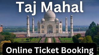 How to book taj mahal entry ticket online ll Taj mahal entry