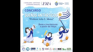 Presentación de las bases del Primer Concurso artístico literario de niños: Sueños antárticos.