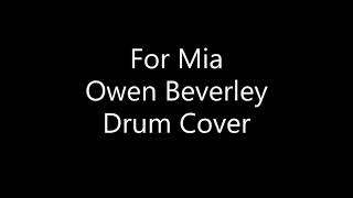 For Mia by Owen Beverly Drum Cover Play Through (edited)