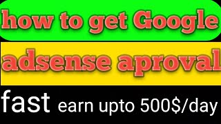 how to get google adsense approval fast in hindi