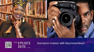 Stylists Suite LIVE Hosted by Journalist Darralynn Hutson with Renowned Photographer Raymond Boyd