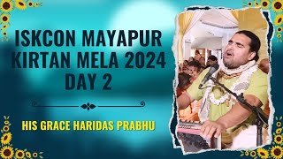 Iskcon Mayapur Kirtan Mela 2024 Day 2 | Heart Touching Kirtan By HG Haridas Das