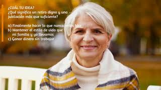 ¿Cuál es tu idea de retiro digno y jubilación más que suficiente?