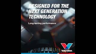 ENGINE Technology for the NEXT Generation - LONG Lasting & Ultimate PROTECTION | VALVOLINE