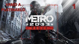 INICIAMOS NUEVO PLATINO - Metro 2033 Redux - 1