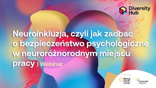 Neuroinkluzja, czyli jak zadbać o bezpieczeństwo psychologiczne w neuroróżnorodnym miejscu pracy