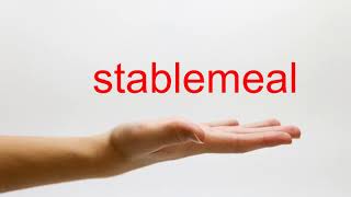 How to Pronounce stablemeal - American English