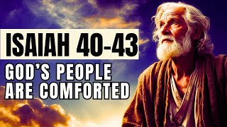 ISAIAH 40-43 | God's People Are Comforted | FEAR NOT | Christian Motivation