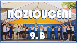 //ROZLOUČENÍ// s třídou  9.B ~ 2023⭐️