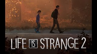 Life is Strange 2  [ Побег ]