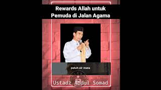 USTADZ ABDUL SOMAD - Hadiah Allah untuk Pemuda di Jalan Agama