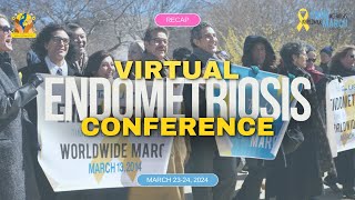 Virtual Endometriosis Conference | 11th Annual Worldwide EndoMarch 2024 (RECAP)