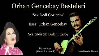 Bülent Ersoy’dan Orhan Gencebay Bestesi(Sev Dedi Gözlerim)