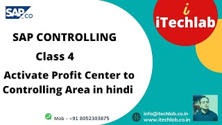 SAP CO Class 4: Activate Profit Center to Controlling Area