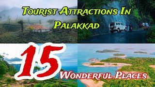 Top 15 Tourist Attractions in Palakkad | Kerala 🇮🇳 😍