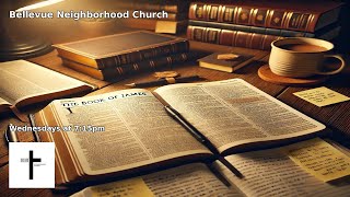 Wednesday Bible Study | Book of James | Part 5 | Tom Calvin | October 29, 2024