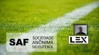 SOCIEDADE ANÔNIMA DO FUTEBOL (S.A.F.)