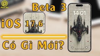 iOS 17.6 beta 3 có gì mới?