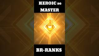 BR RANK HEROIC SE MASTER #shorts #viral #ytshorts