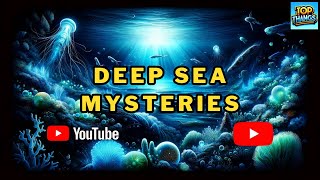 Dive into the Abyss : Deep Sea Mysteries