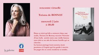 Rencontre virtuelle Tatiana de Rosnay